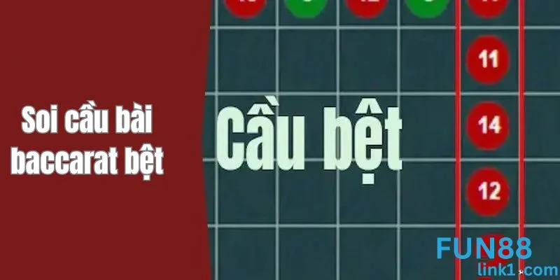 Áp dụng soi cầu bài baccart cho cầu bệt thu về lời khủng. 